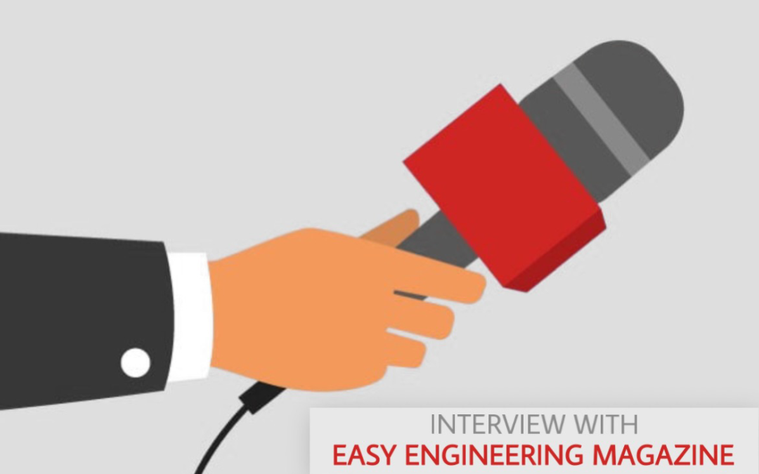 Entretien avec le magazine Easy Engineering